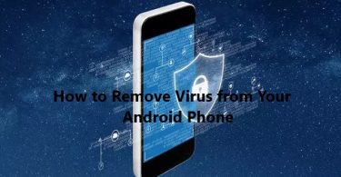 How to Remove Virus from Android Phone